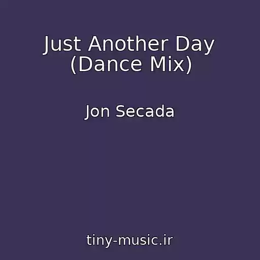 کاور آهنگ Just Another Day (Dance Mix) از Jon Secada