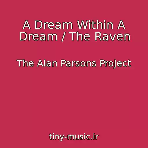 کاور آهنگ A Dream Within A Dream / The Raven از The Alan Parsons Project