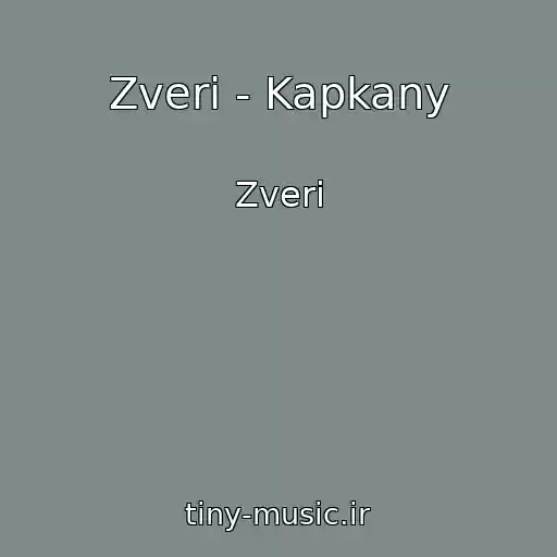کاور آهنگ Zveri - Kapkany از Zveri