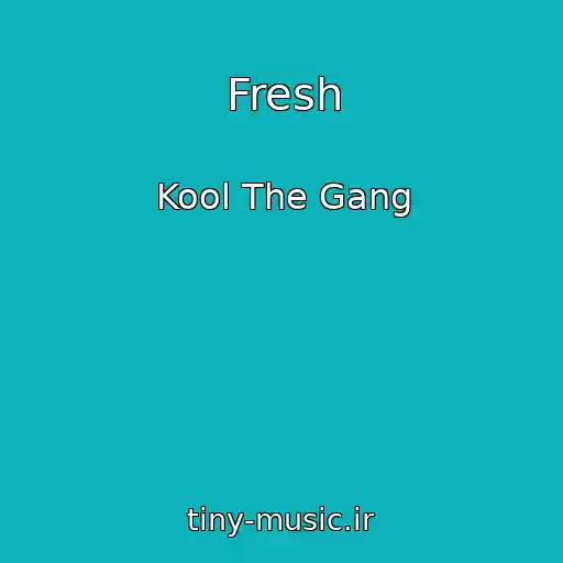 کاور آهنگ Fresh از Kool The Gang