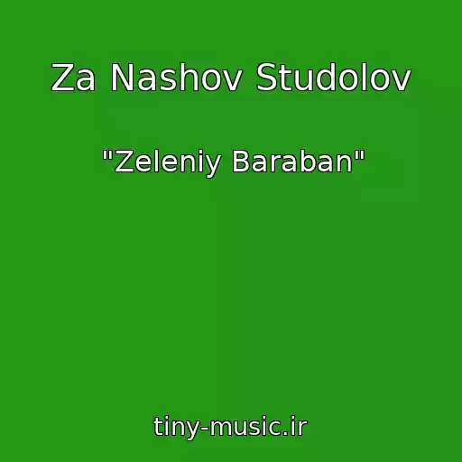 کاور آهنگ Za Nashov Studolov از "Zeleniy Baraban"