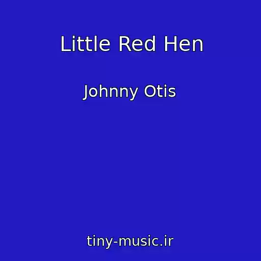 کاور آهنگ Little Red Hen از Johnny Otis