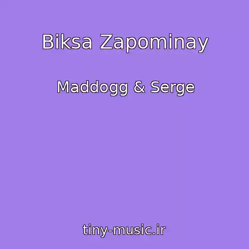 کاور آهنگ Biksa Zapominay از Maddogg & Serge