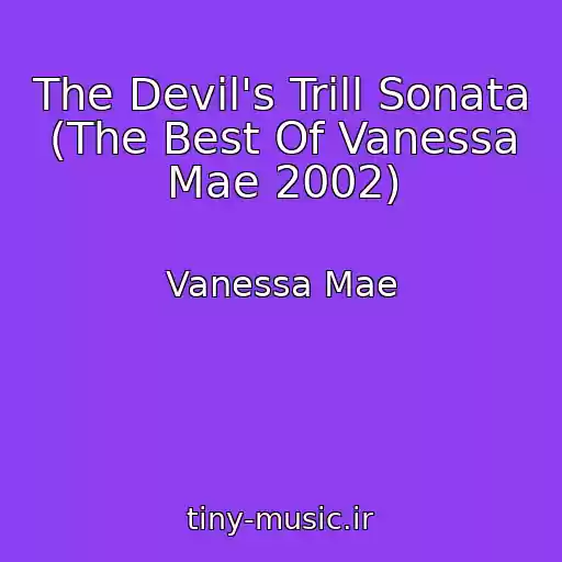 کاور آهنگ The Devil's Trill Sonata (The Best Of Vanessa Mae 2002) از Vanessa Mae
