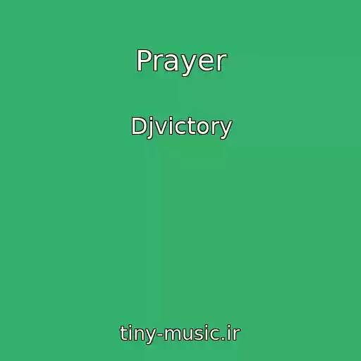 کاور آهنگ Prayer از Djvictory