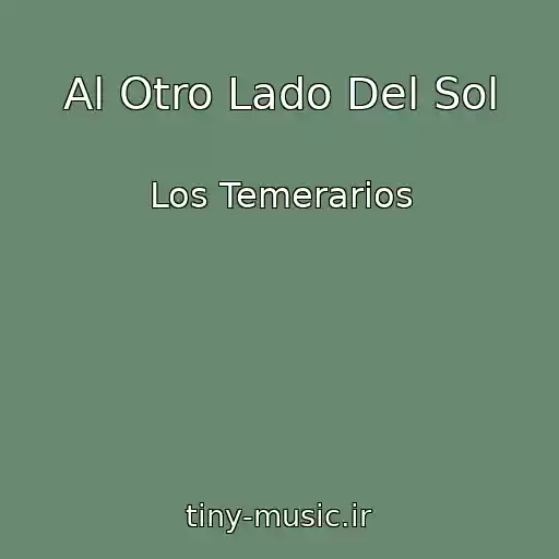 کاور آهنگ Al Otro Lado Del Sol از Los Temerarios