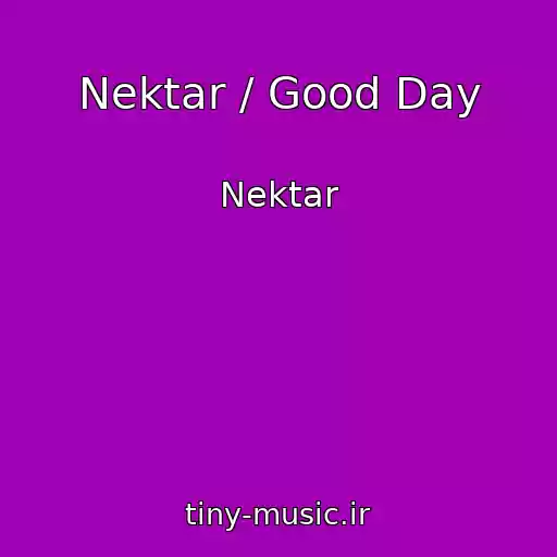 کاور آهنگ Nektar / Good Day از Nektar