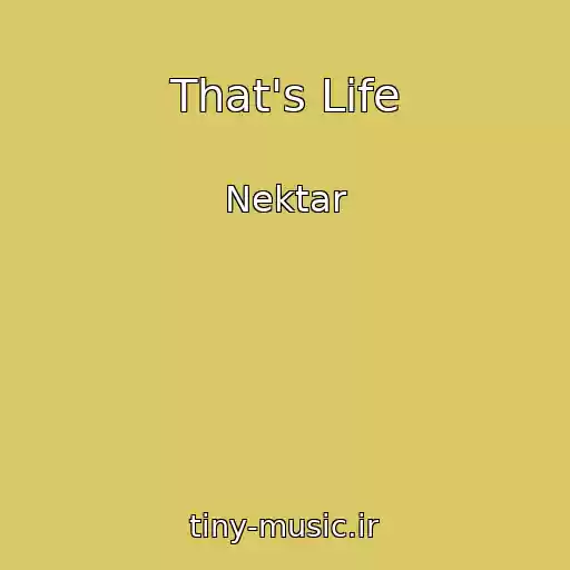 کاور آهنگ That's Life از Nektar