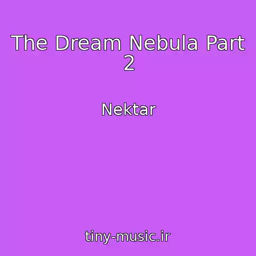 کاور آهنگ The Dream Nebula Part 2 از Nektar