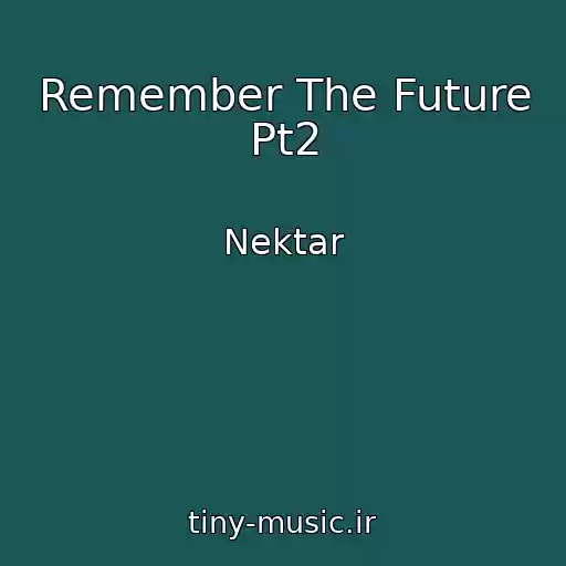 کاور آهنگ Remember The Future Pt2 از Nektar
