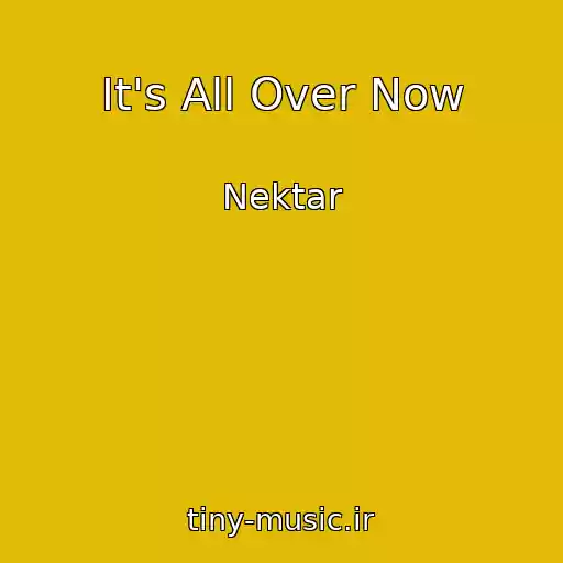 کاور آهنگ It's All Over Now از Nektar
