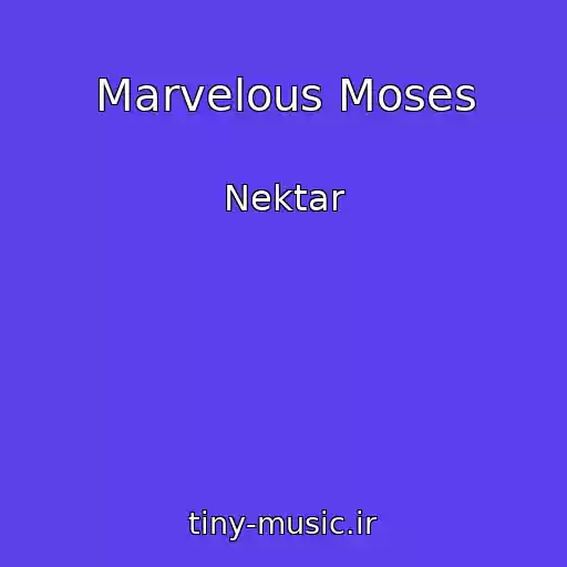 کاور آهنگ Marvelous Moses از Nektar