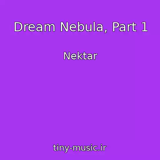 کاور آهنگ Dream Nebula, Part 1 از Nektar
