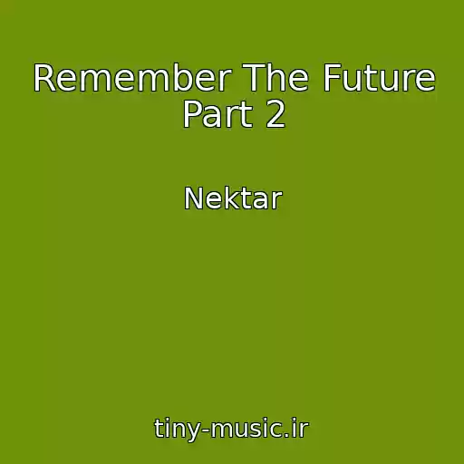 کاور آهنگ Remember The Future Part 2 از Nektar