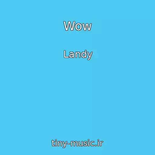 کاور آهنگ Wow از Landy