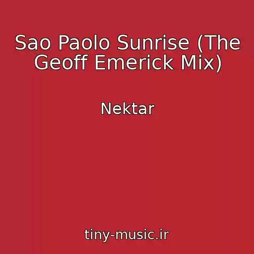 کاور آهنگ Sao Paolo Sunrise (The Geoff Emerick Mix) از Nektar