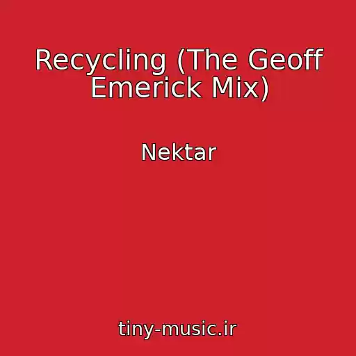 کاور آهنگ Recycling (The Geoff Emerick Mix) از Nektar