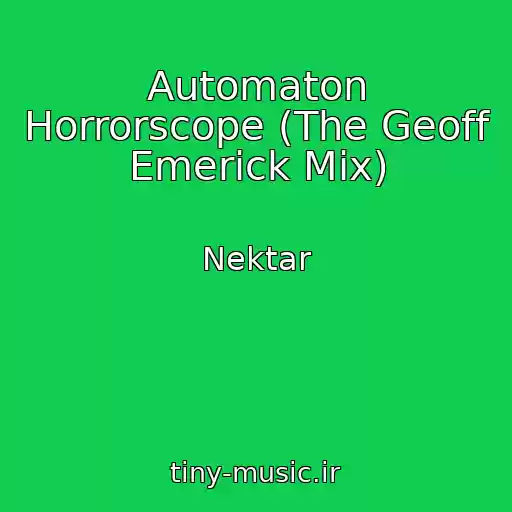 کاور آهنگ Automaton Horrorscope (The Geoff Emerick Mix) از Nektar