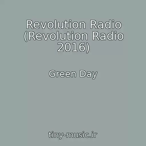 کاور آهنگ Revolution Radio (Revolution Radio 2016) از Green Day