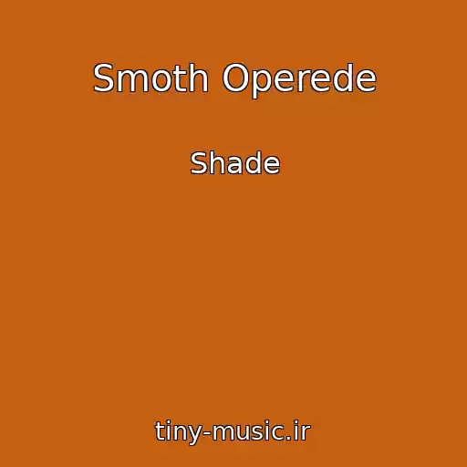 کاور آهنگ Smoth Operede از Shade