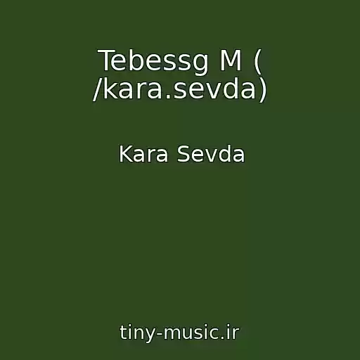 کاور آهنگ Tebessg M ( /kara.sevda) از Kara Sevda
