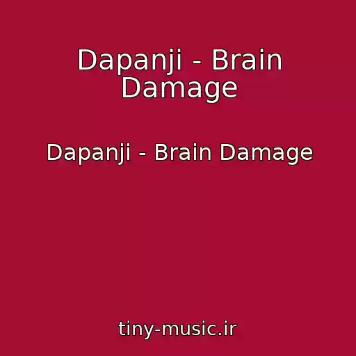 کاور آهنگ Dapanji - Brain Damage از Dapanji - Brain Damage