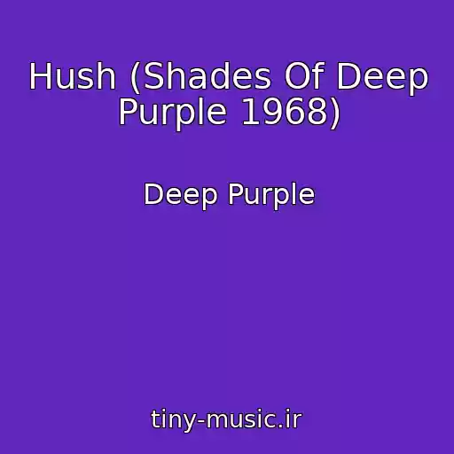 کاور آهنگ Hush (Shades Of Deep Purple 1968) از Deep Purple