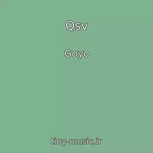 کاور آهنگ Qsv از Goyo