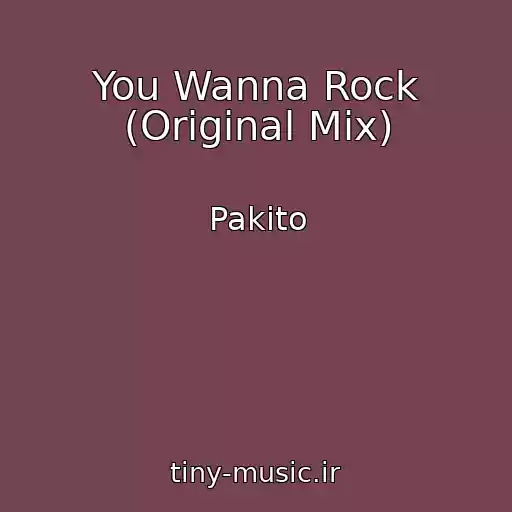 کاور آهنگ You Wanna Rock (Original Mix) از Pakito
