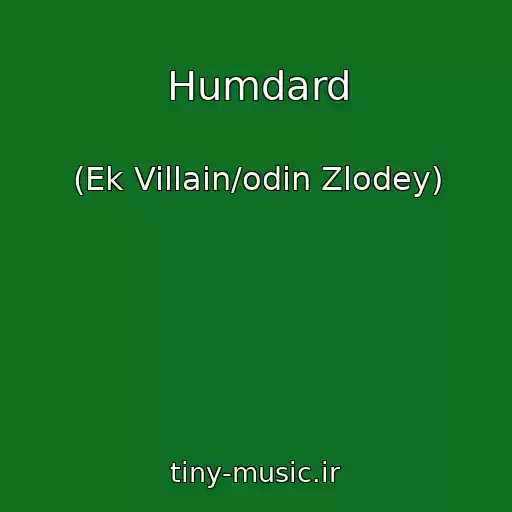 کاور آهنگ Humdard از (Ek Villain/odin Zlodey)