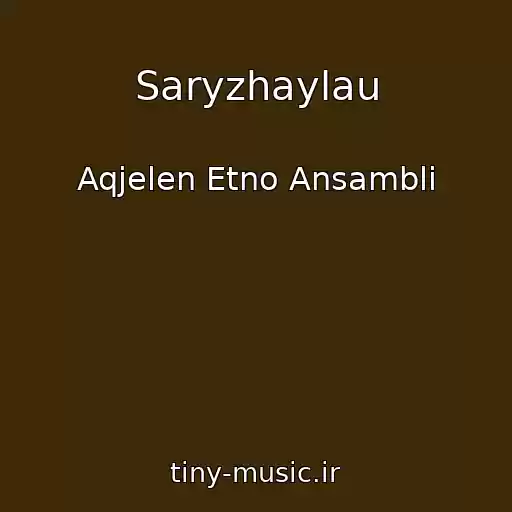 کاور آهنگ Saryzhaylau از Aqjelen Etno Ansambli