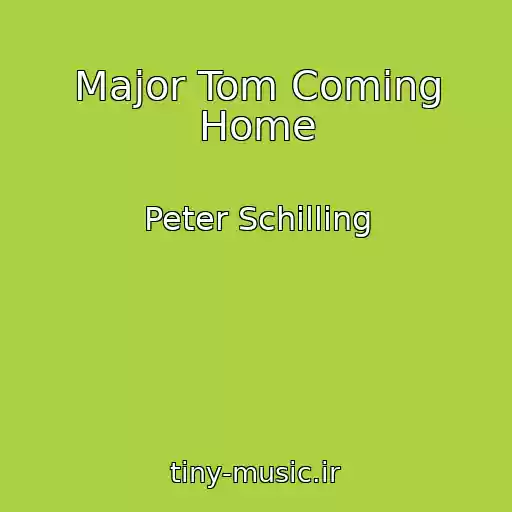 کاور آهنگ Major Tom Coming Home از Peter Schilling