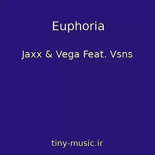 کاور آهنگ Euphoria از Jaxx & Vega Feat. Vsns