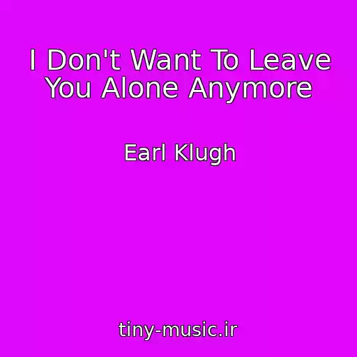 کاور آهنگ I Don't Want To Leave You Alone Anymore از Earl Klugh