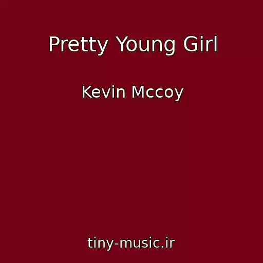 کاور آهنگ Pretty Young Girl از Kevin Mccoy