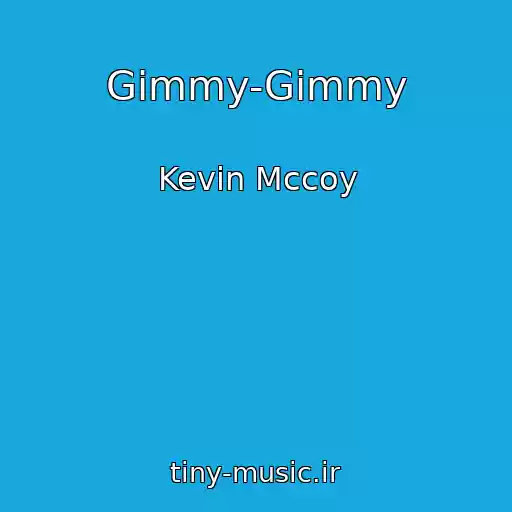 کاور آهنگ Gimmy-Gimmy از Kevin Mccoy