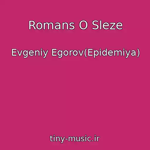 کاور آهنگ Romans O Sleze از Evgeniy Egorov(Epidemiya)