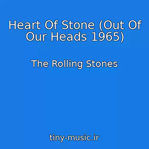 کاور آهنگ Heart Of Stone (Out Of Our Heads 1965) از The Rolling Stones