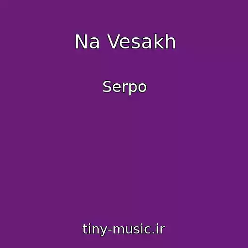 کاور آهنگ Na Vesakh از Serpo