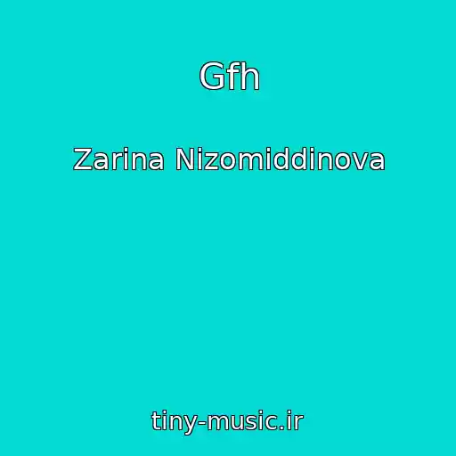 کاور آهنگ Gfh از Zarina Nizomiddinova