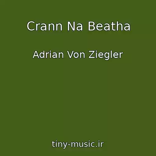 کاور آهنگ Crann Na Beatha از Adrian Von Ziegler