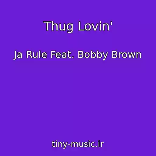 کاور آهنگ Thug Lovin' از Ja Rule Feat. Bobby Brown