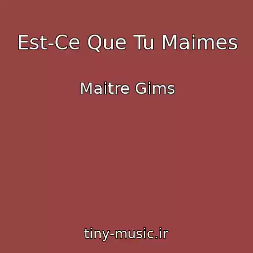 کاور آهنگ Est-Ce Que Tu Maimes از Maitre Gims
