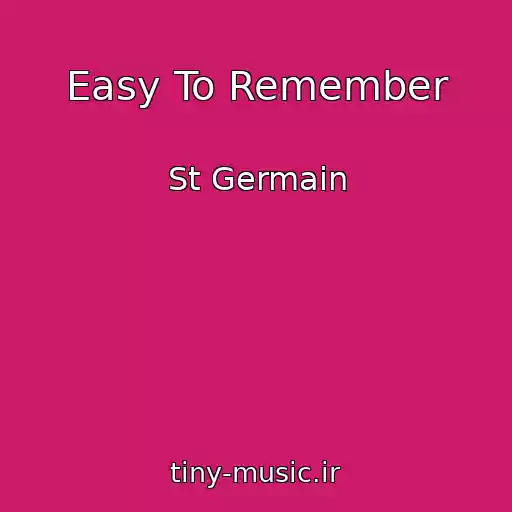 کاور آهنگ Easy To Remember از St Germain