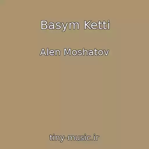 کاور آهنگ Basym Ketti از Alen Moshatov