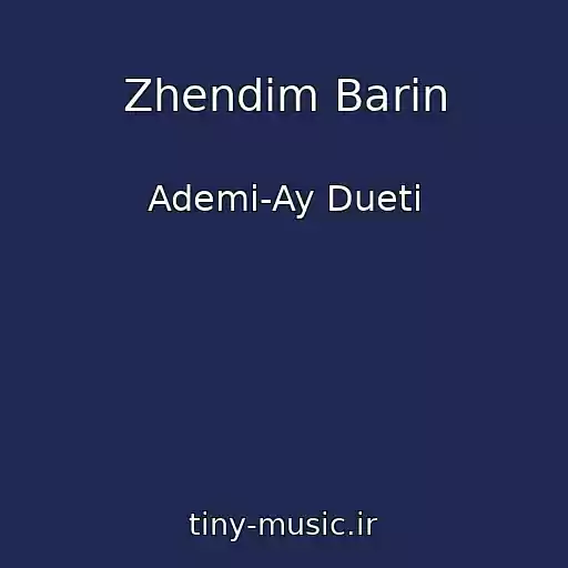 کاور آهنگ Zhendim Barin از Ademi-Ay Dueti