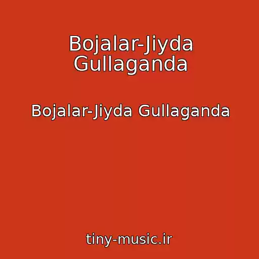 کاور آهنگ Bojalar-Jiyda Gullaganda از Bojalar-Jiyda Gullaganda