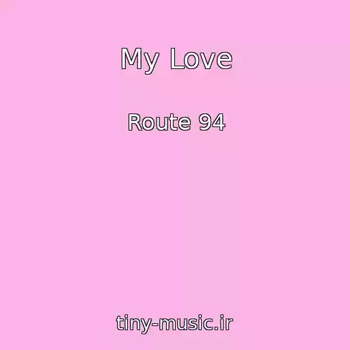 کاور آهنگ My Love از Route 94