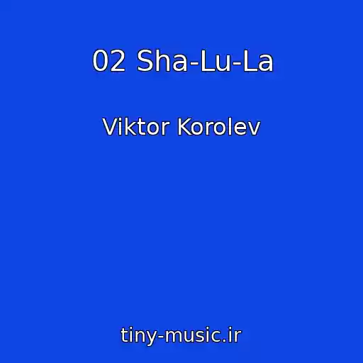کاور آهنگ 02 Sha-Lu-La از Viktor Korolev