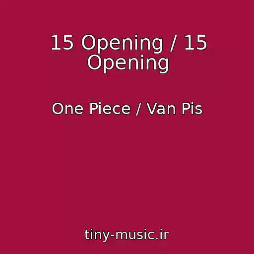 کاور آهنگ 15 Opening / 15 Opening از One Piece / Van Pis